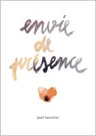 Couverture du livre « Envie de présence » de Paul Basselier aux éditions Paul Basselier