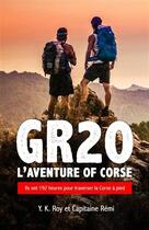 Couverture du livre « GR20 L'Aventure of Corse » de Remi Capitaine et Youri K. Roy aux éditions Capitaine Remi