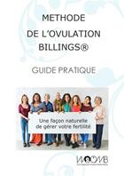 Couverture du livre « Méthode de l'Ovulation Billings® Guide Pratique » de Directors Of Woomb International Ltd aux éditions Woomb France