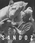 Couverture du livre « Sandoz sculpteur figuriste et animalier » de Edouard Marce Sandoz aux éditions Till Schaap