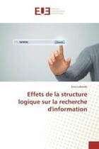 Couverture du livre « Effets de la structure logique sur la recherche d'information » de Lukendo Ecca aux éditions Editions Universitaires Europeennes