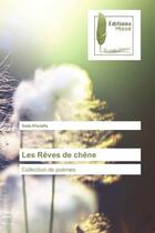 Couverture du livre « Les reves de chene - collection de poemes » de Khelalfa Sada aux éditions Muse
