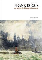 Couverture du livre « Frank Boggs : en marge de l'impressionnisme » de Marianne Lombardi aux éditions Silvana