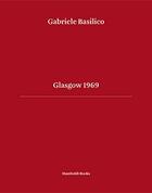 Couverture du livre « Glasgow 1969 » de Gabriele Basilico aux éditions Humboldt Books