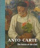 Couverture du livre « Anto-carte : de terre et de ciel » de Denis Laoureux aux éditions Snoeck Gent