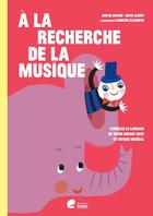 Couverture du livre « A la recherche de la musique » de De Craene Ann aux éditions Editions Erasme