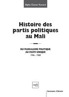 Couverture du livre « Histoire des partis politiques au Mali ; du pluralisme politique au parti unique, 1946-1968 » de Alpha Oumar Konare aux éditions Cauris Livres