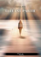 Couverture du livre « Elle est partie » de Olivia Bess aux éditions Baudelaire