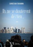 Couverture du livre « Ils ne se doutèrent de rien » de Taramini Christian aux éditions Sydney Laurent