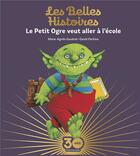 Couverture du livre « Le Petit Ogre veut aller à l'école » de Marie-Agnes Gaudrat et David Parkins aux éditions Bayard Jeunesse