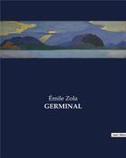 Couverture du livre « GERMINAL » de Émile Zola aux éditions Culturea