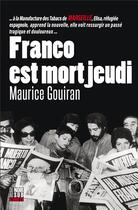 Couverture du livre « Franco est mort jeudi » de Maurice Gouiran aux éditions Cairn