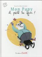 Couverture du livre « Mon papy, il pète le feu ! » de Fabien Ockto Lambert et Maureen Dor aux éditions Clochette