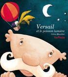 Couverture du livre « Versail et le poisson lumiere » de Celine Manillier aux éditions Tom Poche