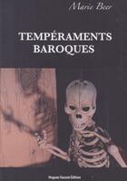Couverture du livre « Tempéraments baroques » de Marie Beer aux éditions Hugues Facorat