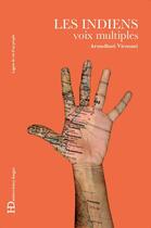 Couverture du livre « Les Indiens, voix multiples » de Arundhati Virmani aux éditions Ateliers Henry Dougier