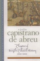 Couverture du livre « Chapters of Brazil's Colonial History 1500-1800 » de Capistrano De Abreu Joao aux éditions Oxford University Press Usa