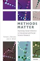 Couverture du livre « Methods Matter: Improving Causal Inference in Educational and Social S » de Willett John B aux éditions Oxford University Press Usa