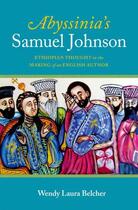 Couverture du livre « Abyssinia's Samuel Johnson: Ethiopian Thought in the Making of an Engl » de Belcher Wendy Laura aux éditions Oxford University Press Usa