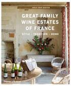 Couverture du livre « Great family wine estates of France ; style, tradition, home » de Dos Santos Brutton aux éditions Thames & Hudson