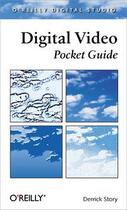 Couverture du livre « Digital video pocket guide » de Derrick Story aux éditions O Reilly