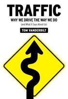 Couverture du livre « Traffic: Why We Drive The Way We Do (And What It Says About Us) » de Vanderbilt Tom aux éditions Viking Adult