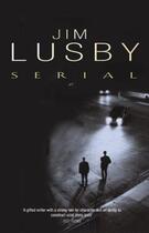 Couverture du livre « Serial » de Lusby Jim aux éditions Orion Digital