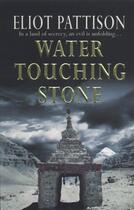 Couverture du livre « Water Touching Stone » de Eliot Pattison aux éditions Random House Digital