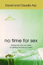 Couverture du livre « No Time For Sex » de Claudia Arp aux éditions Howard Books