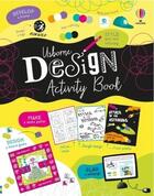 Couverture du livre « Design activity book » de Alice James et Tom Mumbray aux éditions Usborne