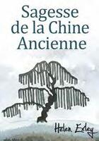 Couverture du livre « Sagesse de la Chine ancienne » de Helen Exley aux éditions Exley