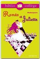 Couverture du livre « Roméo et Juliette » de William Shakespeare et Wagneur aux éditions Hachette Education