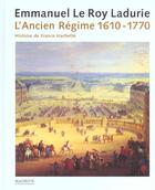 Couverture du livre « Histoire de france tome iii l'ancien regime (1610-1770) » de Le Roy Ladurie E. aux éditions Fayard