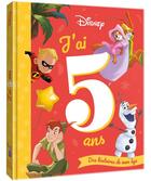 Couverture du livre « J'ai 5 ans ; des histoires de mon âge » de Disney aux éditions Disney Hachette