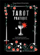 Couverture du livre « Tarot pratique : guide facile et concret pour interpréter toutes les cartes » de Margot Robert-Winterhalter aux éditions Le Lotus Et L'elephant