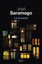 Couverture du livre « La lucarne » de Jose Saramago aux éditions Seuil