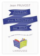 Couverture du livre « Journal d'un amoureux des mots » de Jean Pruvost aux éditions Larousse