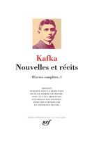 Couverture du livre « Oeuvres complètes Tome 1 ; nouvelles et récits » de Franz Kafka aux éditions Gallimard