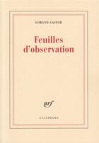 Couverture du livre « Feuilles d'observation » de Lorand Gaspar aux éditions Gallimard