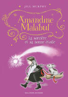 Couverture du livre « Amandine Malabul, la sorcière et sa bonne étoile » de Jill Murphy aux éditions Gallimard Jeunesse