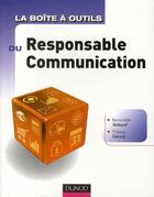 Couverture du livre « La boîte à outils : du responsable communication » de Jezequel-B+Gerard-P aux éditions Dunod