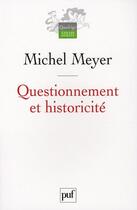 Couverture du livre « Questionnement et historicité » de Michel Meyer aux éditions Puf