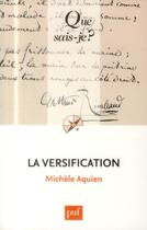 Couverture du livre « La versification (9e édition) » de Michèle Aquien aux éditions Que Sais-je ?