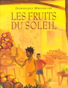 Couverture du livre « Fruits du soleil (les) » de Mwankumi Dominique aux éditions Ecole Des Loisirs