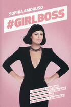 Couverture du livre « #girlboss » de Sophia Amoruso aux éditions Editions Globe