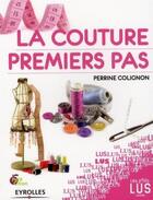 Couverture du livre « La couture, premiers pas » de Perrine Colignon aux éditions Eyrolles