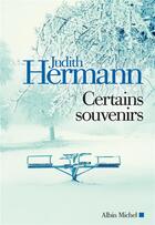 Couverture du livre « Certains souvenirs » de Judith Hermann aux éditions Albin Michel