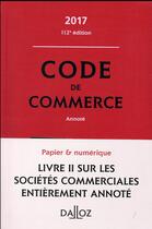 Couverture du livre « Code de commerce (édition 2017) » de  aux éditions Dalloz