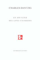 Couverture du livre « En souvenir des long-courriers » de Charles Dantzig aux éditions Belles Lettres