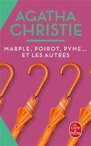 Couverture du livre « Marple, Poirot, Pyne... et les autres » de Agatha Christie aux éditions Le Livre De Poche